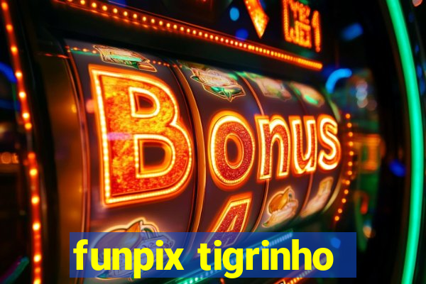 funpix tigrinho